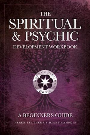 Spiritual & Psychic Development Workbook: A Beginners Guide