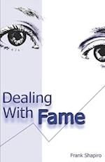 Dealing With Fame 