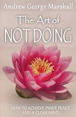 The Art of Not Doing