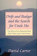 Drift and Badger and the Search for Uncle Mo
