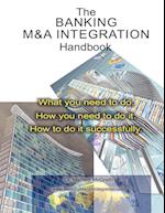 The Banking M&A Integration Handbook