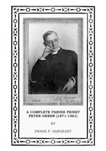 Complete Parish Priest Peter Green (1871-1961)