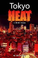 Tokyo Heat! A 20-20 Vision 