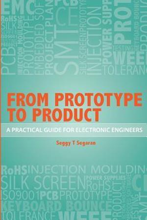 From Prototype to Product: A Practical Guide for Electronic Engineers