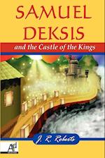 Samuel Deksis and the Castle of the Kings