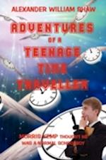 The Adventures of a Teenage Time Traveller
