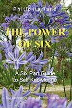 THE POWER OF SIX A Six Part Guide to Self Knowledge