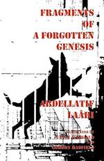 Fragments of a Forgotten Genesis