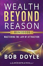 Wealth Beyond Reason: Mastering The Law Of Attraction 