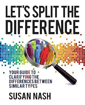 Let's Split the Difference: Your Guide to Clarifying the Differences Between Similar Types