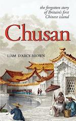 Chusan: The Opium Wars, and the Forgotten Story of Britain's First Chinese Island 