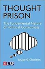 Thought Prison: The Fundamental Nature of Political Correctness