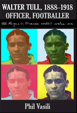 Walter Tull, 1888-1918 Officer, Footballer. All the guns in France couldn't wake me