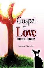 Gospel of Love: Seal Two: Fellowship 