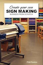 Create Your Own Sign Making Business