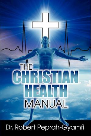 The Christian Health Manual