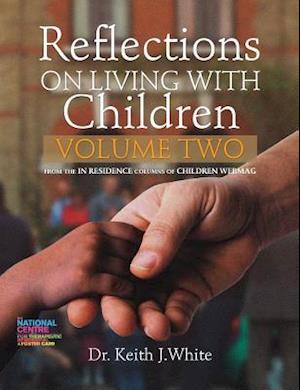 Reflections on Living with Children Volume 2