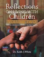 Reflections on Living with Children Volume 2 