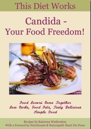 Candida - Your Food Freedom!