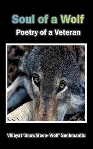 Soul of a Wolf - Poetry of a Veteran