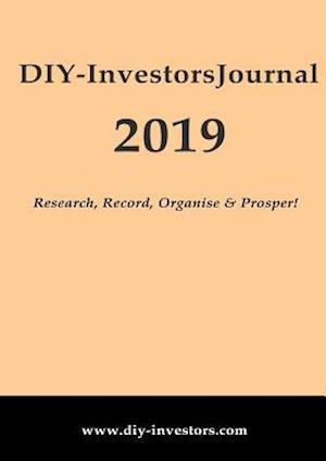 DIY-Investors 2018 Journal: Research, Record, Organise & Prosper!