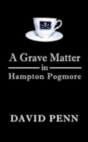 Penn, D: Grave Matter in Hampton Pogmore