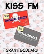 Kiss FM: From Radical Radio to Big Business 