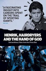 Henrik, Hairdryers and the Hand of God