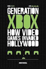 Generation Xbox: How Videogames Invaded Hollywood 