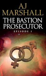 Bastion Prosecutor Episode 1