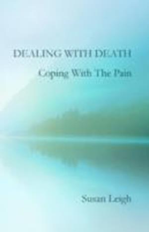 Dealing With Death, Coping With The Pain