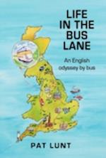 Life in the Bus Lane: An English Odyssey by Bus 