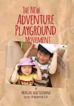 The New Adventure Playground Movement