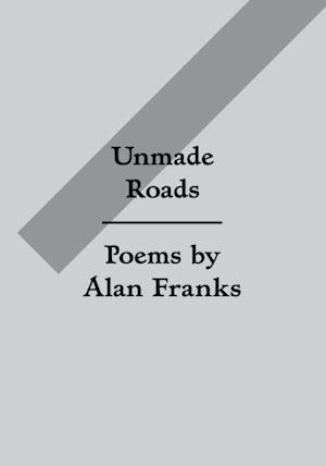 Unmade Roads