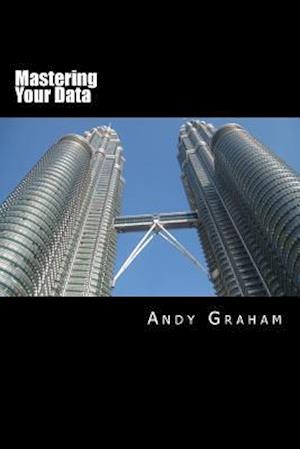 Mastering Your Data