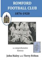 Romford Football Club 1876-1920 