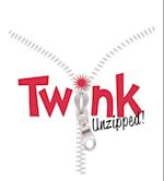 Twink Unzzipped