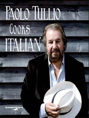 Paolo Tullio Cooks Italian : Italian Recipes