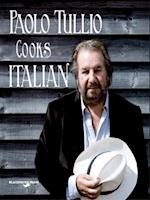 Paolo Tullio Cooks Italian : Italian Recipes