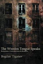 Tiganov, B:  The Wooden Tongue Speaks