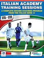 Italian Academy Training Sessions for U15-U19 - A Complete Soccer Coaching Program