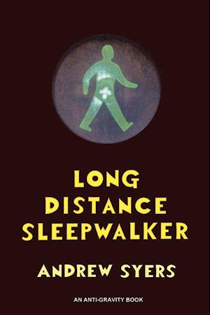 Long Distance Sleepwalker