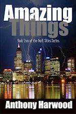 Amazing Things: Book Two of the Dark Skies Series