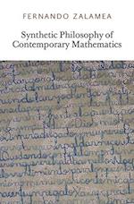 Synthetic Philosophy of Contemporary Mathematics