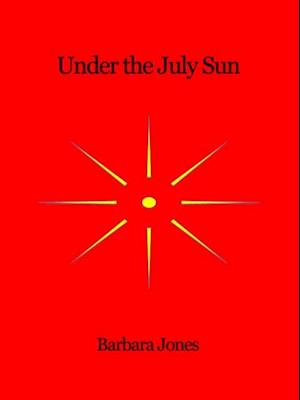 Under The July Sun