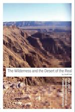 The Wilderness and the Desert of the Real
