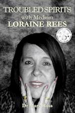 Troubled Spirits with Medium Loraine Rees