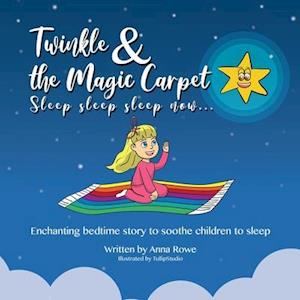 Twinkle and the Magic Carpet Sleep sleep sleep ... now