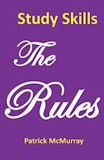 Study Skills the Rules: Top Students Very Short Guide to Exam Success at School and University 