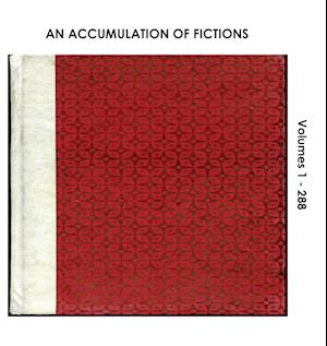 An Accumulation of Fictions